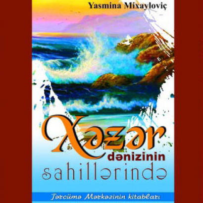 Le livre «Au bord de la mer Caspienne» a été publié